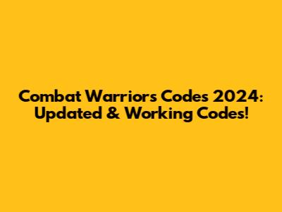 Combat Warriors Codes 2024: Updated & Working Codes!