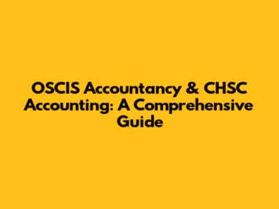 OSCIS Accountancy & CHSC Accounting: A Comprehensive Guide