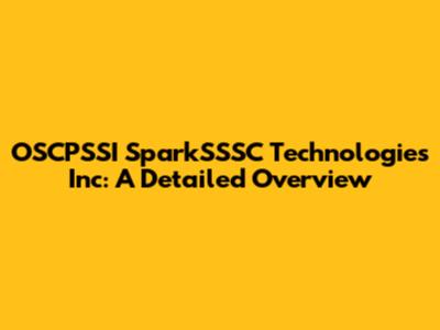OSCPSSI SparkSSSC Technologies Inc: A Detailed Overview