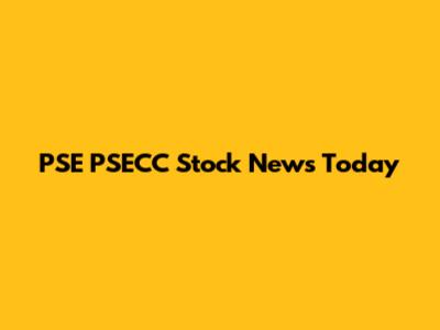 PSE PSECC Stock News Today